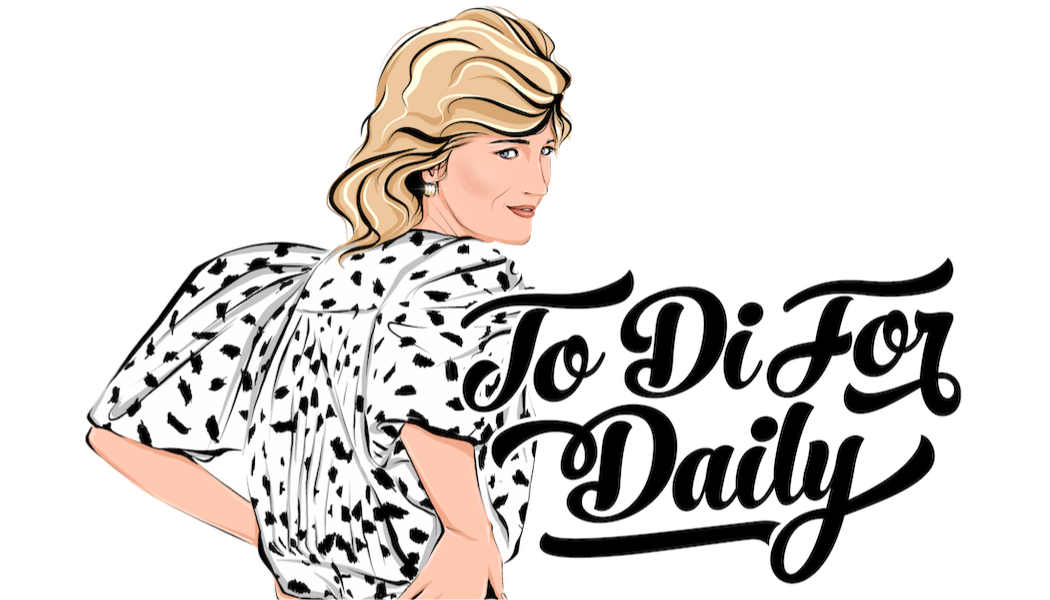 To Di For Daily – A Pop-Culture take on the British Royal family – The To Di For Daily royal podcast – Princess Diana fans